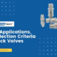 Types, Applications, and Selection Criteria : Check Valves